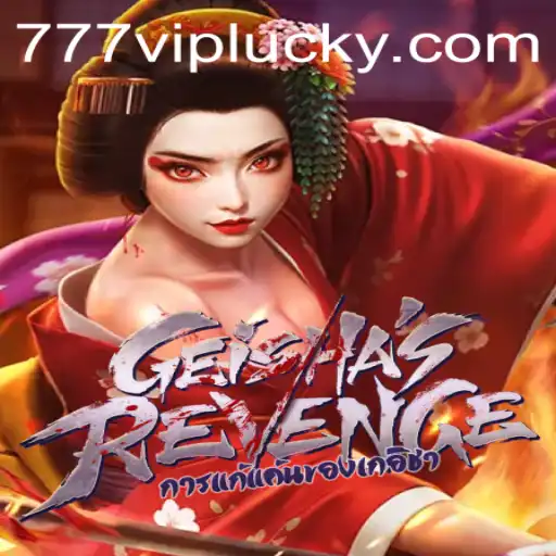GeishasRevenge: Unveiling the Mystical World of 777vip