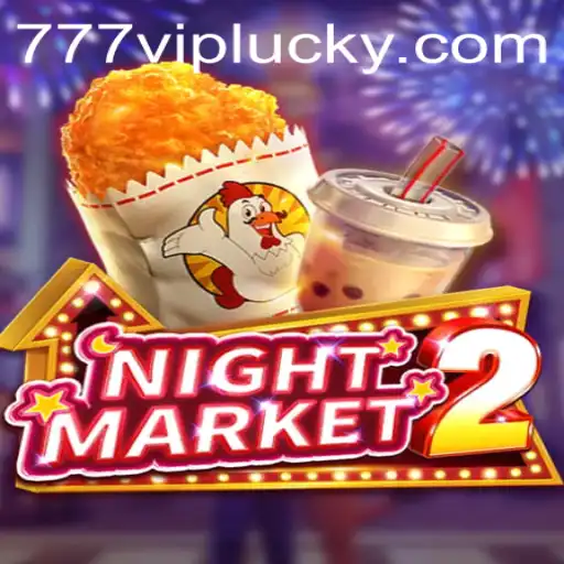NightMarket2: Exploring the Intricacies of the 777vip Gaming Experience